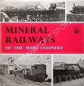 Mineral Railways of the West Country  by FAIRCLOUGH, Tony & SHEPHERD, Eric 